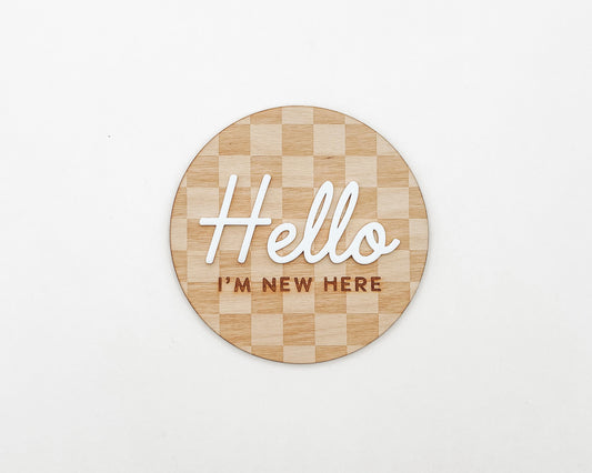 HELLO I'M NEW HERE SIGN