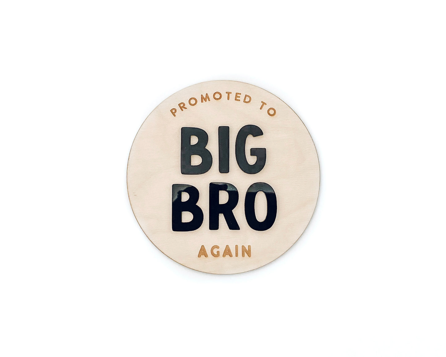 PROMOTED TO BIG BRO/SIS