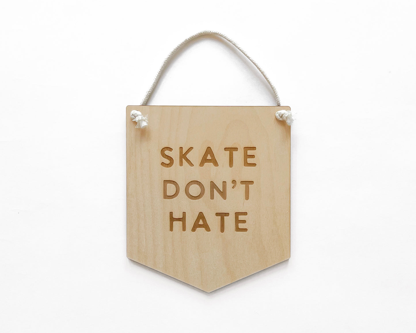 Skate Don't Hate Sign