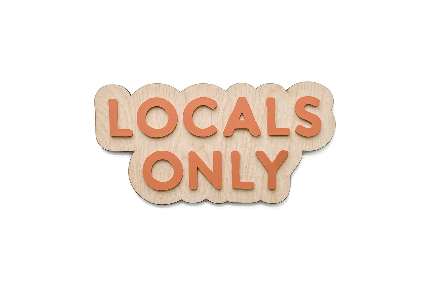 LOCALS ONLY