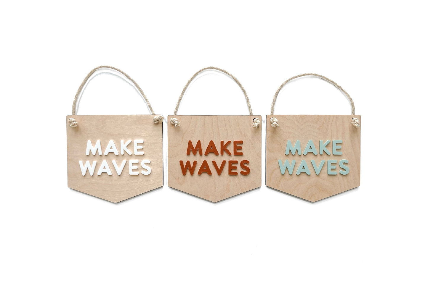 MAKE WAVES HANGING SIGN