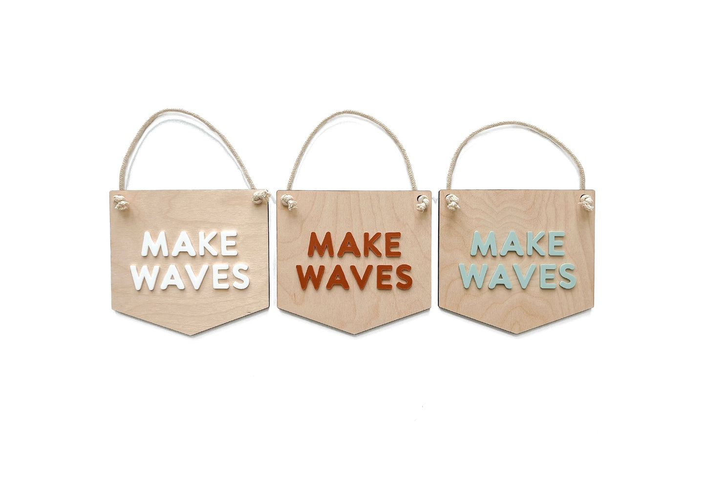 MAKE WAVES HANGING SIGN